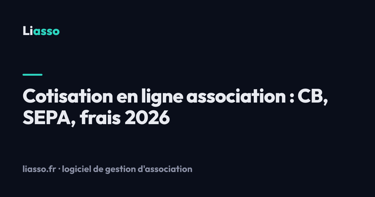 Cotisation en ligne association : CB, SEPA, frais 2026