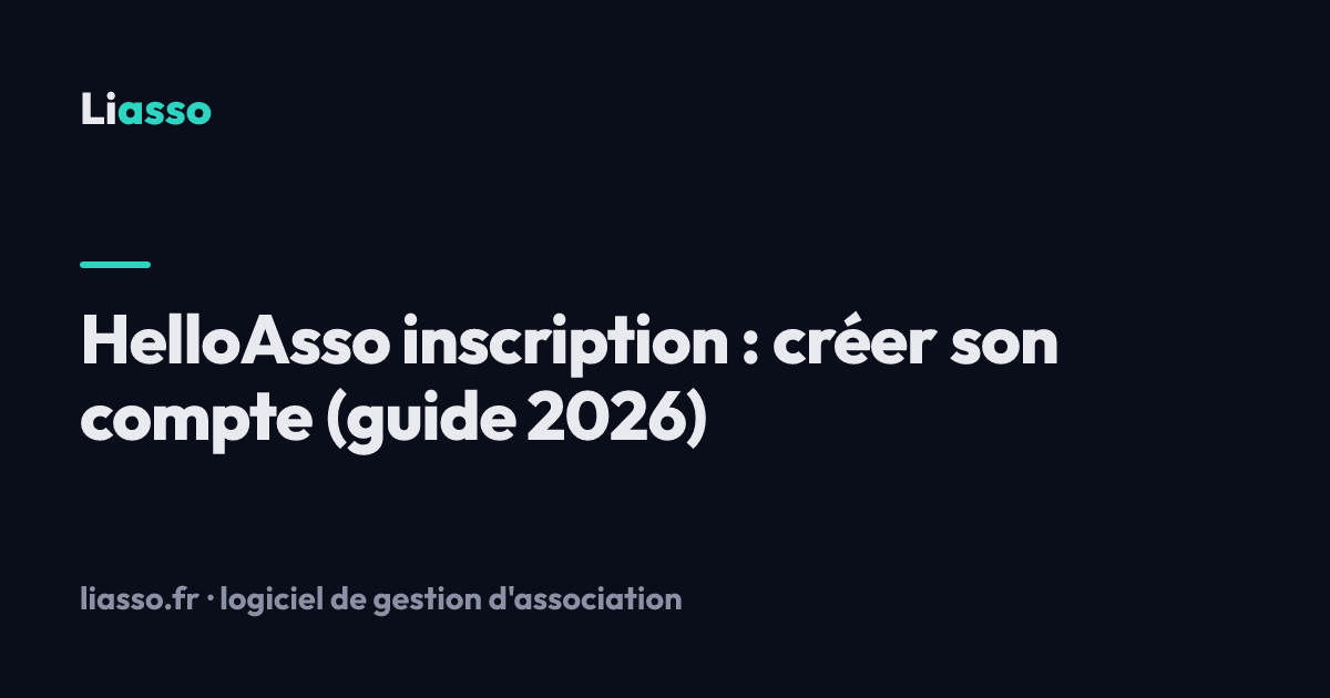 HelloAsso inscription : créer votre compte et lancer votre première campagne en 2026