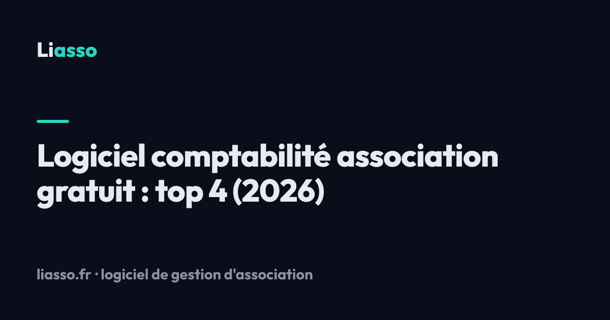 Logiciel comptabilité association gratuit : top 4 (2026)