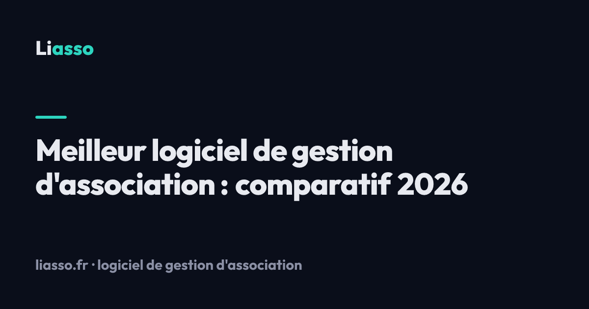 Meilleur logiciel de gestion d'association : comparatif 2026