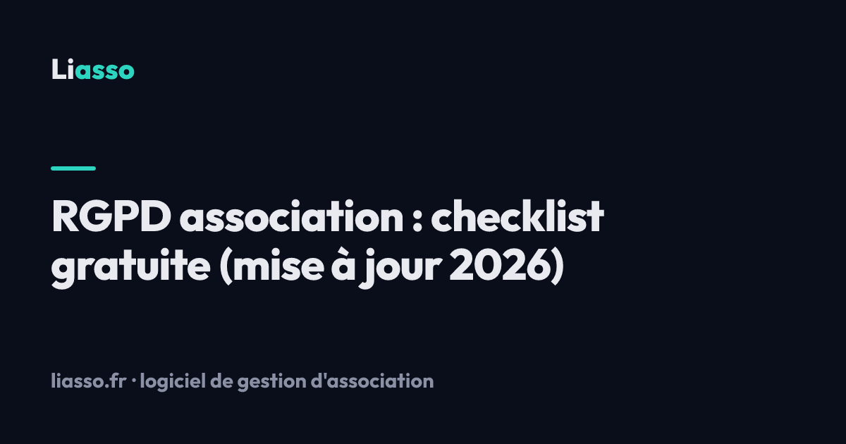 RGPD association : checklist gratuite (mise à jour 2026)